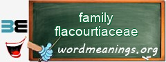 WordMeaning blackboard for family flacourtiaceae